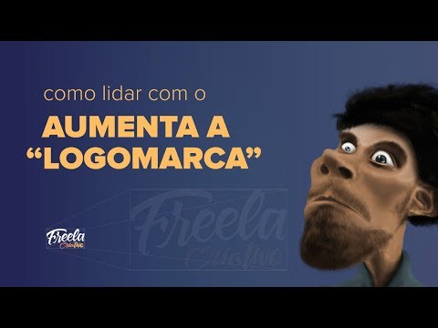 Como lidar com o famoso: Aumenta a "LOGOMARCA"