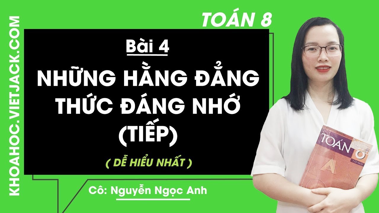 Toán học 8 - Bài 4 - Những hằng đẳng thức đáng nhớ... - youtube