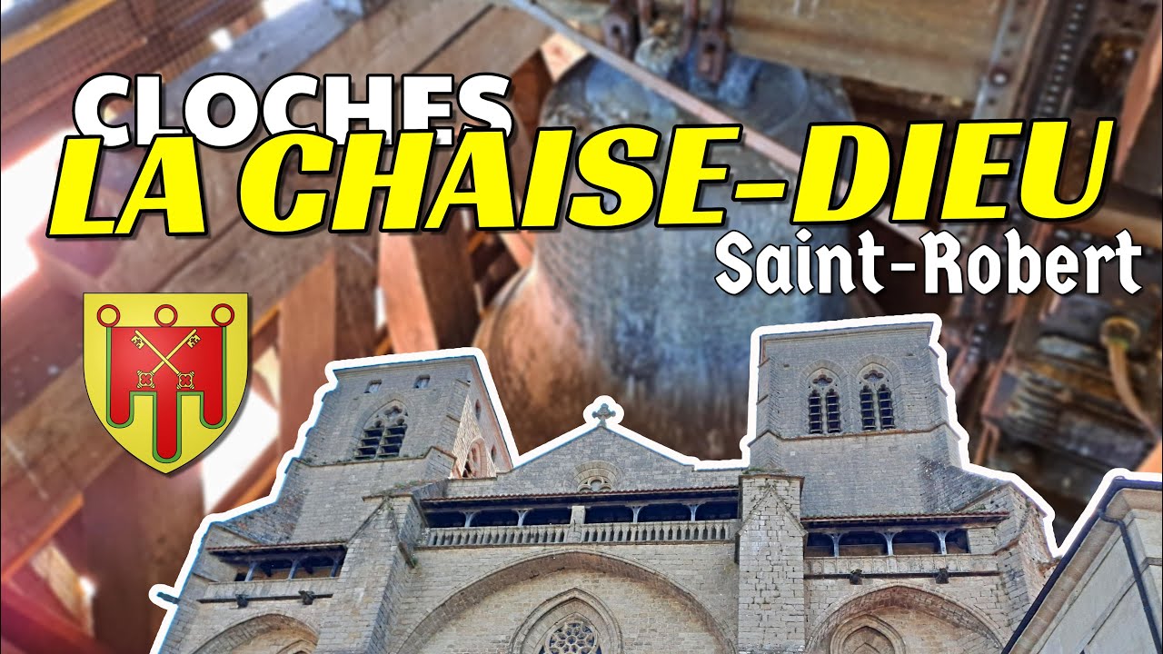🔔 CLOCHES de L'Abbatiale Saint-Robert à La Chaise-Dieu (Haute-Loire 43) - PRÉSENTATION & ANGÉLUS