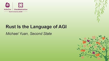 Rust Is the Language of AGI - Miley Fu, Second State