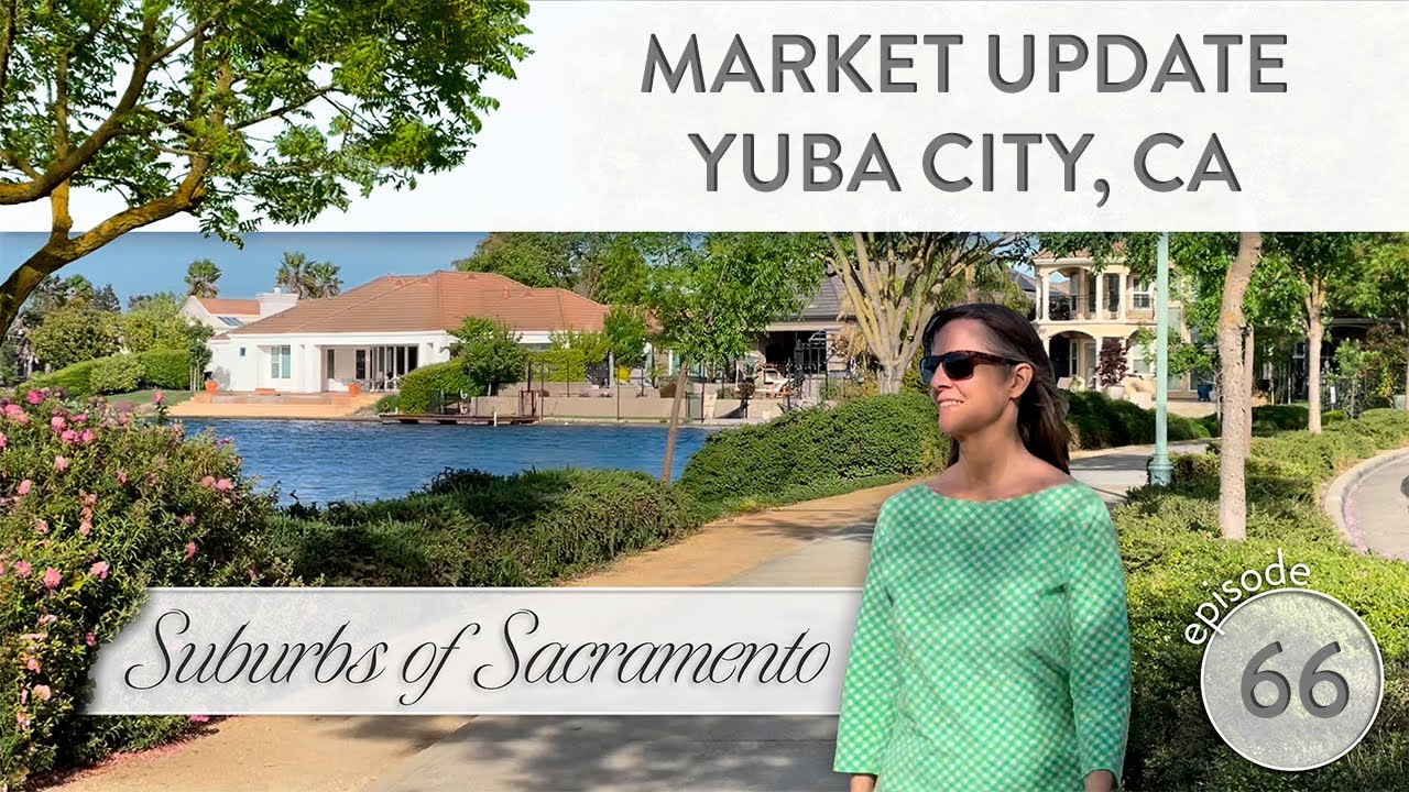 Market Update Yuba City California 2023 Moving To Yuba City