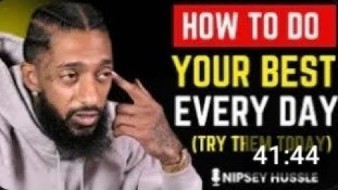 🔥 12 Strong Secrets for Doing Your Best | NIPSEY HUSSLE