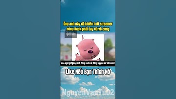 Ông anh này đã khiến 1 nữ streamer dùng Hack cay cú vô cùng #shorts #nguyenvantu02
