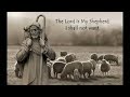 The Lord Is My Shepherd - Psalms 23