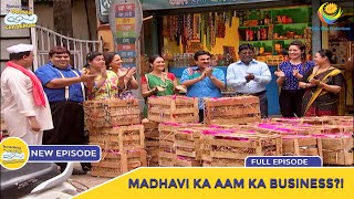 Ep 1942 - Madhavi Ka Aam Ka Business?! | Taarak Mehta Ka Ooltah Chashmah | Full Episode | तारक मेहता