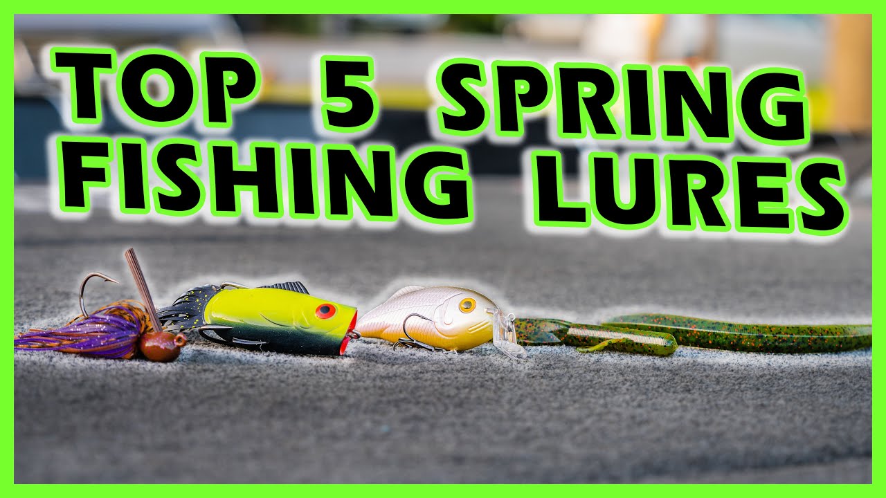 5 Spring Lures You NEED TO BE USING! (Increase Your Catches FAST) 