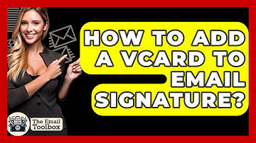How To Add A VCard To Email Signature? - TheEmailToolbox.com