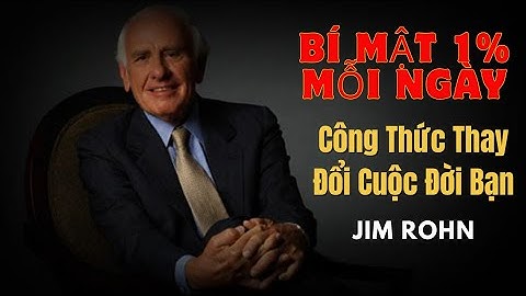 Bí Mật 1% Mỗi Ngày: Công Thức Thay Đổi Cuộc Đời Bạn – Jim Rohn I Giấc mơ triệu đô