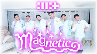 おじさんだってILLIT (아일릿) の 'Magnetic' をliteに踊りたい | DANCE COVER | Male | From Japan