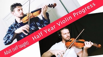 Adult (self taught) Violin Progress - Half Year