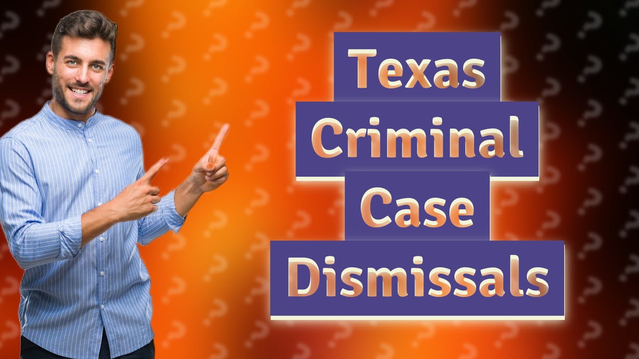 Can A Judge Dismiss A Criminal Case In Texas YouTube