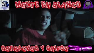 Mente En Blanco -Borrachos Y Grifos Video- Screwed- Rebajada By MannyG713