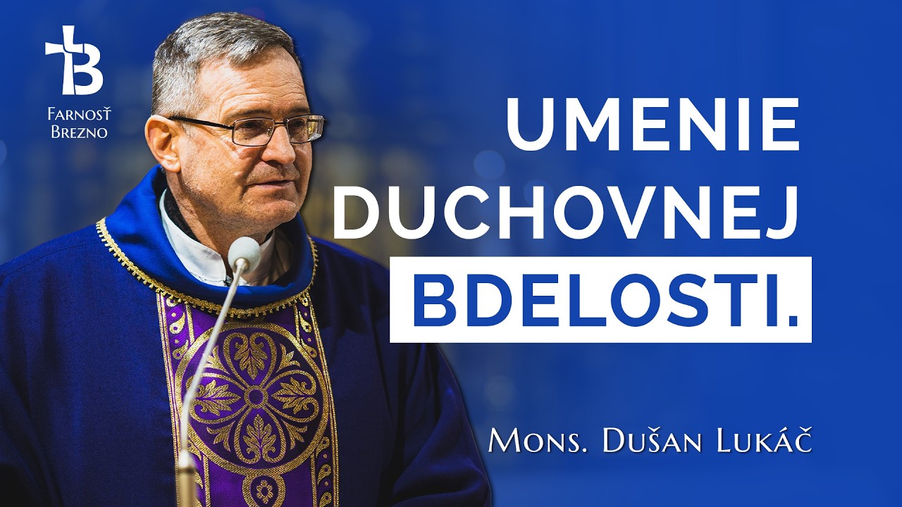 Umenie duchovnej bdelosti. │ o. Dušan Lukáč