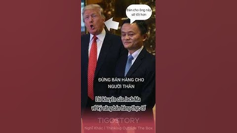 ĐỪNG BÁN HÀNG CHO NGƯỜI THÂN! #jackma #loikhuyen #kinhdoanh #banhanghieuqua