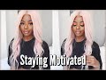 How I&#39;m staying POSITIVE &amp; MOTIVATED during isolation!