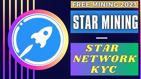 Mining Star.Star network latest update.Kyc update.Free mining app 2023.