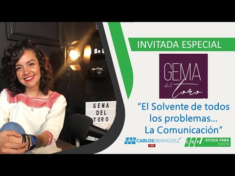 El Solvente de todos los problemas... La Comunicación con #GemadelToro