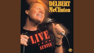 Video thumbnail of "Delbert McClinton - Maybe Someday Baby"