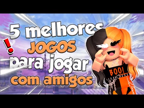 Roblox - OS 5 MELHORES JOGOS PRA JOGAR COM AMIGOS