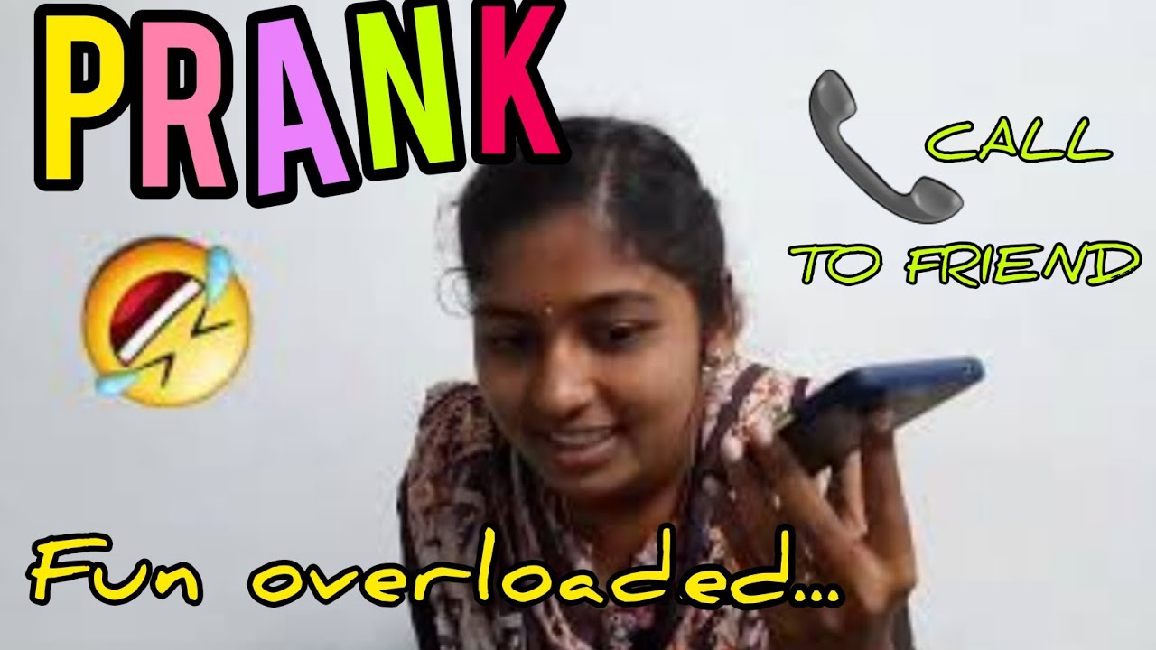 PRANK CALL To FRIEND Fun Overloaded Nilah Tamil YouTube prank-call-to-friend-fun-overloaded-nilah-tamil-youtube