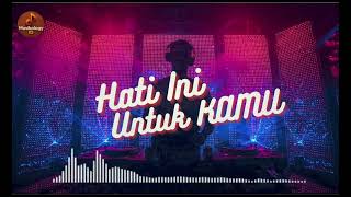 Download Lagu Hati Ini Untuk Kamu 💖 | Lagu Romantis yang Bikin Baper dan Trending di TikTok MP3