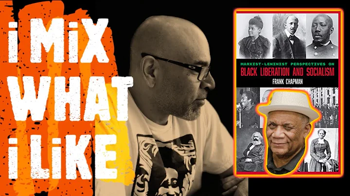 Black Liberation and Socialism with Frank Chapman