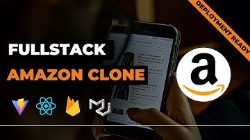 Build Fullstack Amazon Clone using REACT.JS, VITE, Material UI || Complete Deployment Ready Clone