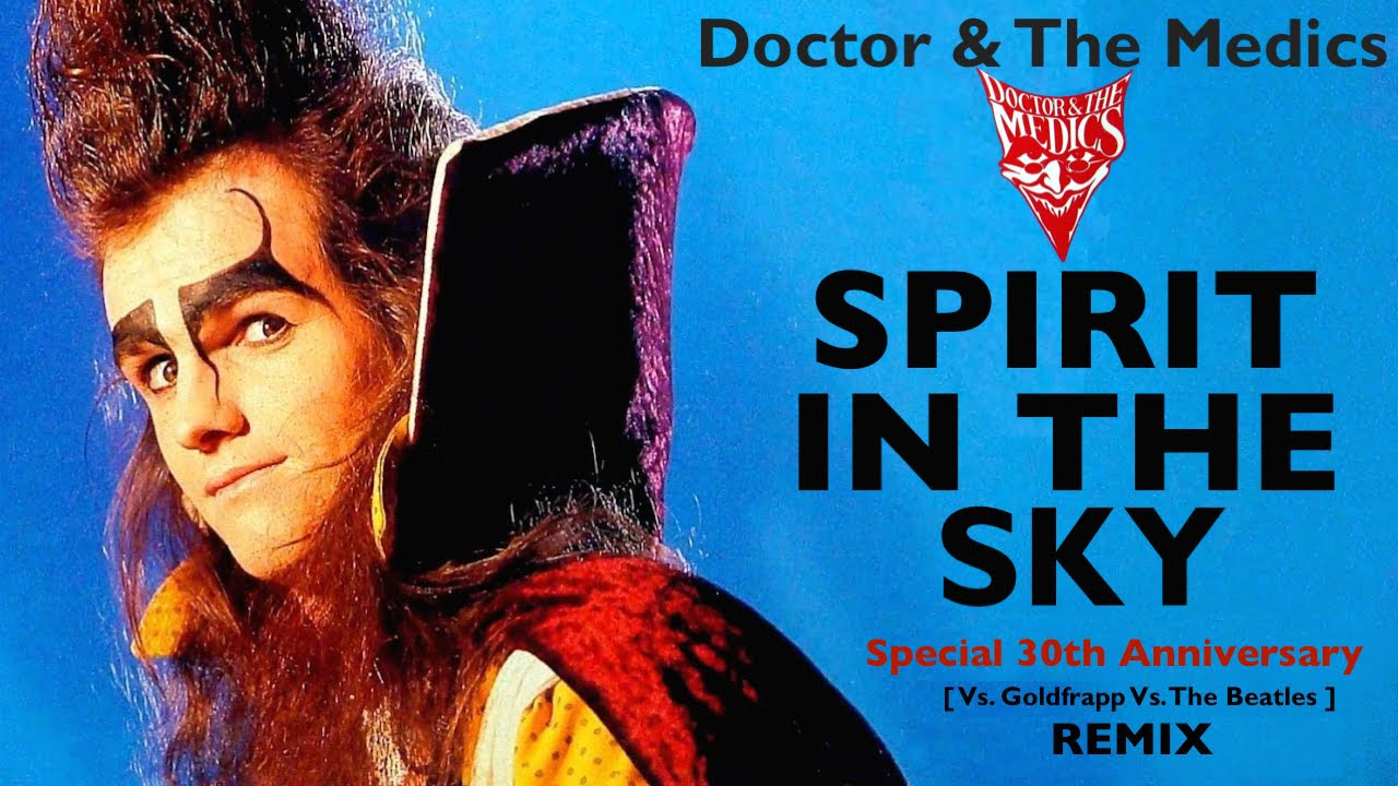 ドクター・アンド・ザ・メディックス スピリット・イン・ザ・スカイ Doctor & The Medics - Spirit In The Sky [Special 30th