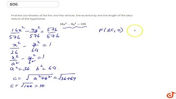 Find the coordinates of the foci and the vertices, the eccentricity and the length of the latus ...