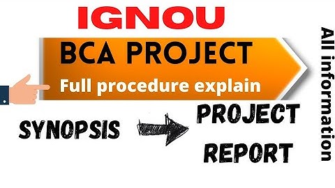 IGNOU BCA project  | Full process from Synopsis to project report submission ( BCSP064 )