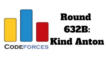 Codeforces Round 632B: Kind Anton