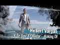 Hebert Vargas - Y Te Voy A Olvidar -  [Making Of]