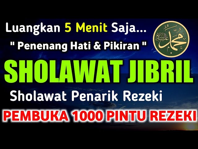Sholawat Jibril Sholawat Nabi Muhammad,Sholawat Penarik Rezeki Dari Segala Penjuru Paling Mustajab class=