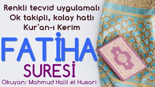 Fatiha Suresi | Renkli tecvid takipli, kolay okunuşlu | ᴴᴰ | Koran Quran | Mahmud Halil el Husari