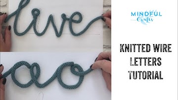 Mindful Crafts knitted wire letters tutorial, esp i and j