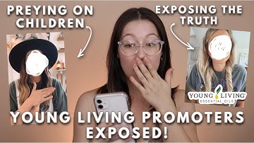 YOUNG LIVING PROMOTERS EXPOSED! *preying on kids?*