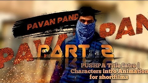 How to EDIT PUSHPA Title Intro| Part 2 | Characters intro Animation for shortfilms | skil edit