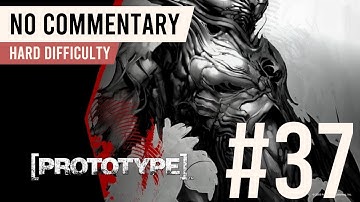 Prototype | 100% Walkthrough Part 37 | Hard Difficulty (All Upgrades + Platinum Events)