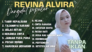 [ TANPA IKLAN ] TABIR KEPALSUAN - TAJAMNYA KARANG - REVINA ALVIRA | LAGU DANGDUT KLASIK POPULER
