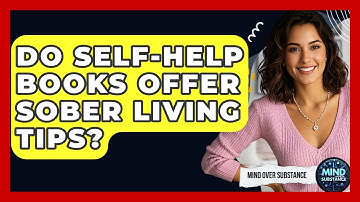 Do Self-help Books Offer Sober Living Tips? - Mind Over Substance