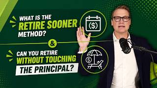 What Is the Retire Sooner Method & Can You Retire Without Touching the Principal
