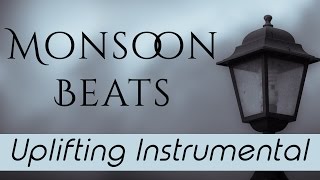 Uplifting Instrumental Music | Monsoon Beats | Priyesh Vakil