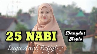 25 NABI - LAGU ANAK RELIGI || Versi Dangdut Koplo • Icca Dewi 🎵