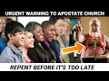 Urgent warning to apostate church