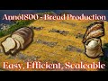 Anno1800  bread production layout easy efficient scaleable