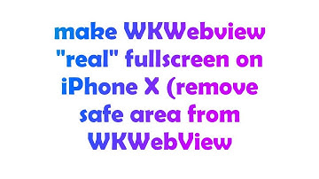 make WKWebview "real" fullscreen on iPhone X (remove safe area from WKWebView