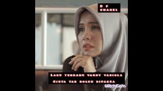 vanny vabiola lagu terbaru( cinta tak boleh dipaksa)