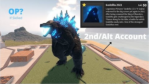 How Powerful Is LEVEL 50 GODZILLA 2021? (OP?) (2nd/Alt Account) - Kaiju Universe
