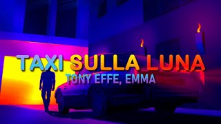 Tony Effe, Emma-TAXI SULLA LUNA(Lyrics Ita-Español)