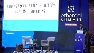 Building a Scalable Dapp on Ethereum Using Matic Sidechains - #EtherealTLV Presentation